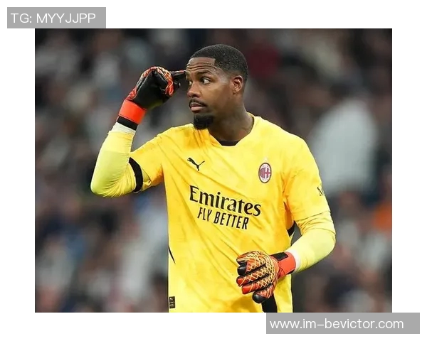 米体报道迈尼昂将与米兰续约至2030年年薪达500万欧元加奖金